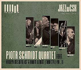 Bilety na koncert Jazz w CSK | Piotr Schmidt Quartet feat. Henryk Miśkiewicz & Adam Wendt | Saxesful vol. II w Lublinie - 07-10-2021