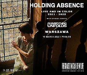 Bilety na koncert Holding Absence [ODWOŁANE] w Warszawie - 10-03-2022