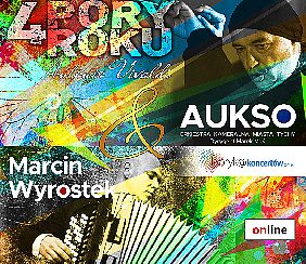 Bilety na koncert Marcin Wyrostek & AUKSO – online VOD - 23-06-2022
