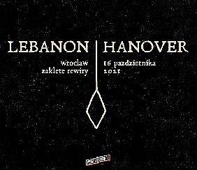 Bilety na koncert Lebanon Hanover [ZMIANA DATY] we Wrocławiu - 16-10-2021