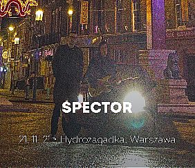 Bilety na koncert Spector | Warszawa [ODWOŁANE] - 21-11-2021