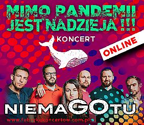 Bilety na koncert Mimo pandemii… jest Nadzieja!!! – Koncert niemaGOtu – online VOD - 23-06-2022