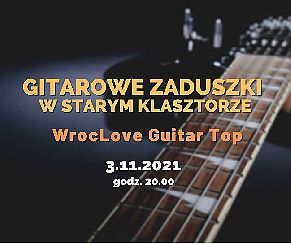 Bilety na Gitarowe Zaduszki - WrocLove Guitar Top - Ethno Jazz Festival