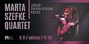 Bilety na koncert Marta Szefke Quartet - koncert soulowo-bluesowy w Gdańsku - 06-11-2021