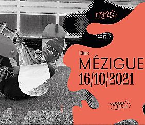 Bilety na koncert MÉZIGUE (PARIS | DKO) @ W4 w Gdańsku - 16-10-2021