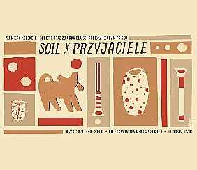 Bilety na spektakl SOIL x PRZYJACIELE - premiera nowej kolekcji | BENEFIT - Warszawa - 09-10-2021