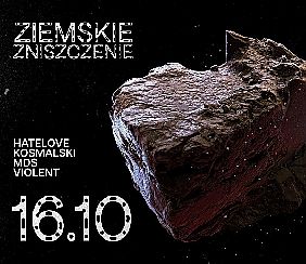 Bilety na koncert Ziemskie Zniszczenie: HATELOVE, Violent, MDS, Kosmalski w Gdańsku - 16-10-2021