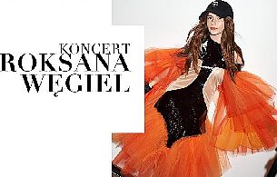 Bilety na koncert Roksana Węgiel w wyjątkowym wydaniu w Lublinie - 08-03-2020