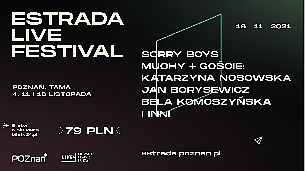 Bilety na ESTRADA LIVE FESTIVAL: Sorry Boys i Muchy + Goście 