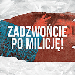 Bilety na koncert Zadzwońcie po milicję! w Krakowie - 12-11-2021