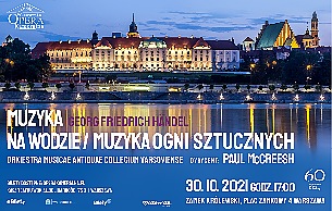 Bilety na koncert Muzyka na wodzie, Muzyka ogni sztucznych / Georg Friedrich Händel w Warszawie - 30-10-2021