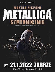 Bilety na koncert Muzyka zespołu METALLICA symfonicznie w Zabrzu - 21-01-2022