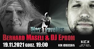Bilety na koncert Bernard Maseli / DJ Eprom Warp Travelers Spring Tour 2020 w Kostrzynie nad Odrą - 19-11-2021