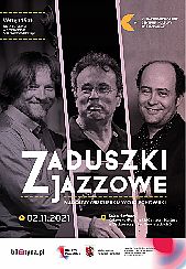Bilety na koncert Zaduszki Jazzowe - Biskupski/ Nadolny/ Wojciechowski w Bydgoszczy - 02-11-2021