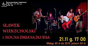 Bilety na koncert Sławek Wierzcholski i Nocna Zmiana Bluesa w Kielcach - 21-11-2021