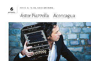 Bilety na koncert Astor Piazzolla – Aconcagua we Wrocławiu - 06-11-2021