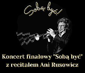 Bilety na koncert finałowy "Sobą być" - Koncert finałowy „Sobą być” - recital Ani Rusowicz w Bydgoszczy - 20-11-2021