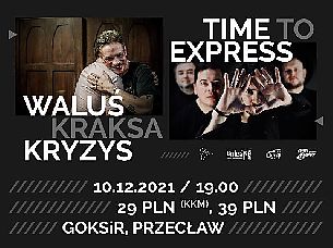 Bilety na koncert WaluśKraksaKryzys & Time To Express w Przecławiu - 10-12-2021