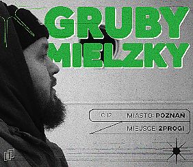 Bilety na koncert Gruby Mielzky | Poznań - 10-12-2021