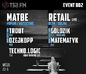 Bilety na koncert Event 002 - Matbe/Retail/T52 w Bydgoszczy - 05-11-2021