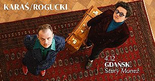 Bilety na koncert Karaś/Rogucki w Starym Maneżu! w Gdańsku - 04-12-2021