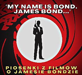 Bilety na koncert My name is Bond. James Bond - "My name is Bond. James Bond..." - piosenki z filmów o Jamesie Bondzie w Starym Klasztorze! we Wrocławiu - 04-12-2021