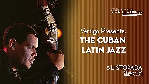 Bilety na koncert Vertigo Presents - The Cuban Latin Jazz we Wrocławiu - 05-11-2021
