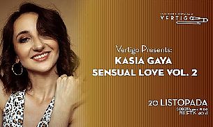 Bilety na koncert Vertigo Presents - Kasia Gaya Sensual Love Vol.2 we Wrocławiu - 20-11-2021