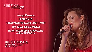 Bilety na koncert Vertigo Presents: Polskie Muzyczne Lata 90' by Ula Milewska. Bajm, Krzysztof Krawczyk,Anna Jantar... we Wrocławiu - 15-11-2021