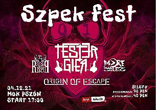 Bilety na koncert Tester Gier RiseuP - More Than Less Origin of Escape - SZPEK FEST 1 w Pszowie - 04-12-2021