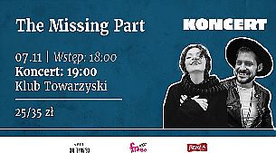Bilety na koncert The Missing Part - koncert zespołu The Missing Part w Lublinie - 07-11-2021