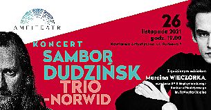 Bilety na koncert Norwid/Chopin – Sambor Dudziński i Marcin Wieczorek w Radomiu - 26-11-2021