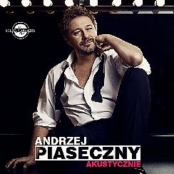Bilety na koncert Andrzej Piaseczny - Akustycznie w Zamościu - 02-02-2022