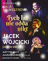 Bilety na koncert GALA SYLWESTROWA " TYCH LAT NIE ODDA NIKT"   w Otrębusach - 31-12-2021