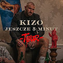 Bilety na koncert KIZO "JESZCZE 5 MINUT TOUR" | ZABRZE - 22-01-2022