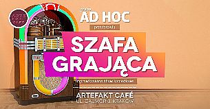 Bilety na kabaret Grupa AD HOC - AD HOC w Artefakcie - Szafa Grająca w Krakowie - 23-11-2021