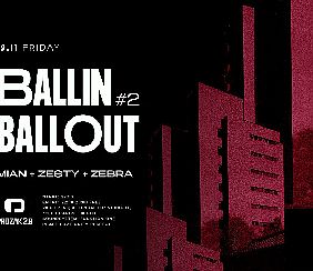 Bilety na koncert Ballin-Ballout #2 feat. Mian (Wasabi) x Prozak 2.0 w Krakowie - 19-11-2021
