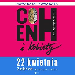 Bilety na koncert Cohen i Kobiety w Zabrzu - 22-04-2022