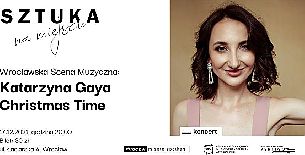 Bilety na koncert Wrocławska Scena Muzyczna: Katarzyna Gaya: Christmas Time - 17-12-2021