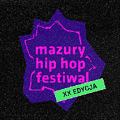 Bilety na XX Edycja Mazury Hip Hop Festiwal 2022