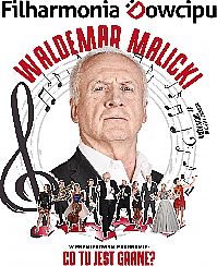 Bilety na kabaret Waldemar Malicki i Filharmonia Dowcipu - Filharmonia Dowcipu - w premierowym programie: Co tu jest grane? w Krakowie - 08-01-2022
