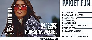 Bilety na koncert Roksana Węgiel Event Center G38 Koszalin PAKIET FUN - 04-12-2021