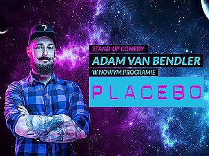 Bilety na koncert Stand-up Adam Van Bendler Program "Placebo" - Adam Van Bendler z Nowym Programem &quot;PLACEBO&quot; - 21-01-2020
