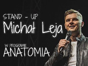 Bilety na koncert Michał Leja Stand-up - Program pt. Anatomia - 06-10-2021