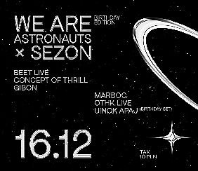 Bilety na koncert We Are Astronauts x Sezon: BeeT live, Concept of Thrill, Gibon, OTHK live w Gdańsku - 16-12-2021