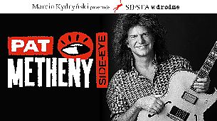 Bilety na koncert Pat Metheny - Side Eye w Sopocie - 03-06-2022