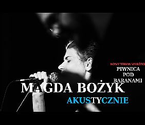 Bilety na koncert Magda Bożyk Akustycznie - Piwnica Pod Baranami w Krakowie - 09-12-2021