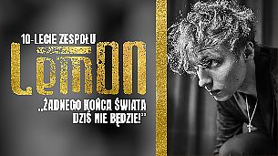 Bilety na koncert LemON: 10-lecie  w Łodzi - 06-03-2022