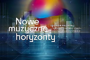 Bilety na koncert  NOWE MUZYCZNE HORYZONTY w Kaliszu - 10-12-2021