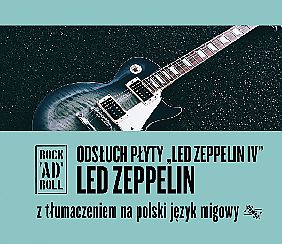 Bilety na koncert Odsłuch płyty „IV” Led Zeppelin z tłumaczeniem na polski język migowy w Warszawie - 07-12-2021